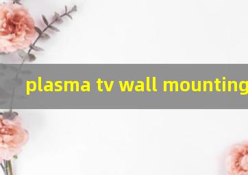 plasma tv wall mounting